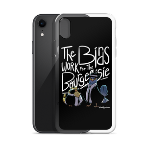 Birds Work For Bourgeoisie iPhone Case