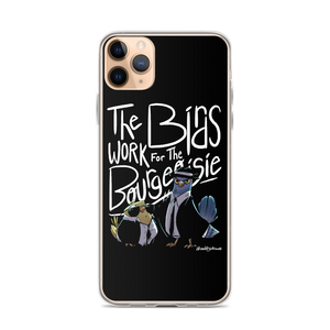 Birds Work For Bourgeoisie iPhone Case