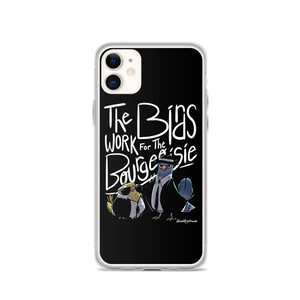 Birds Work For Bourgeoisie iPhone Case