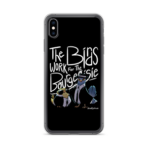 Birds Work For Bourgeoisie iPhone Case