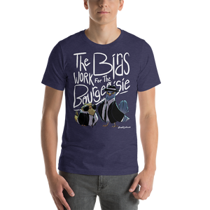 Birds Work For The Bourgeoisie Unisex T-Shirt